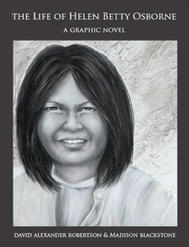 A graphic novel by David Robertson, The Life of Helen Betty Osborne.