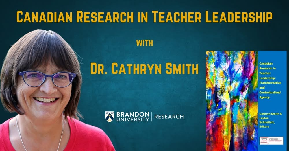 A woman smiles, with the title Canadian Research in Teacher Leadership with Dr. Cathryn Smith next to her face. The book cover is at the right.