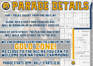Map showing parade route, from Fire Hall No. 1 along 18th Street to Princess Avenue, then to 20th Street, then to the Healthy Living Centre. Fans are encouraged to line up on 20th Street nearest the Healthy Living Centre. The parade starts at 12 noon, with a rally at the HLC at 12:30.