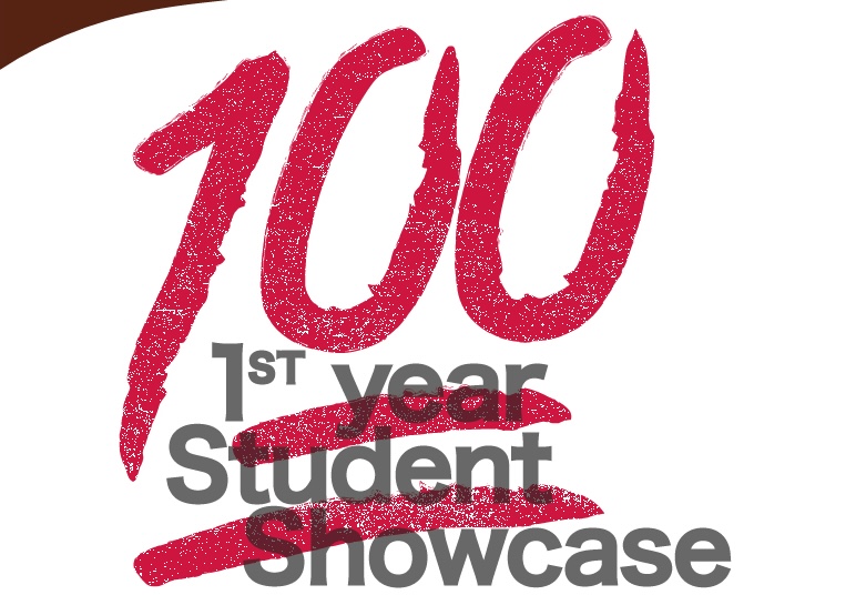 Poster shows a 100 grade in red, above the writing "1st year Student Showcase"