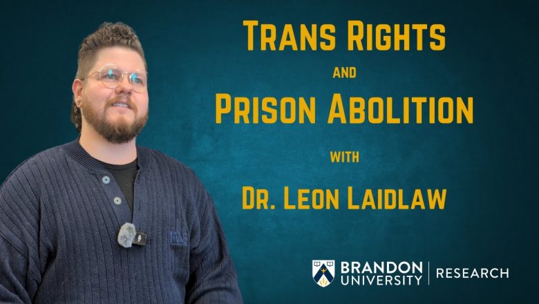 New faculty research expert: Dr. Leon Laidlaw — trans rights and prison abolition